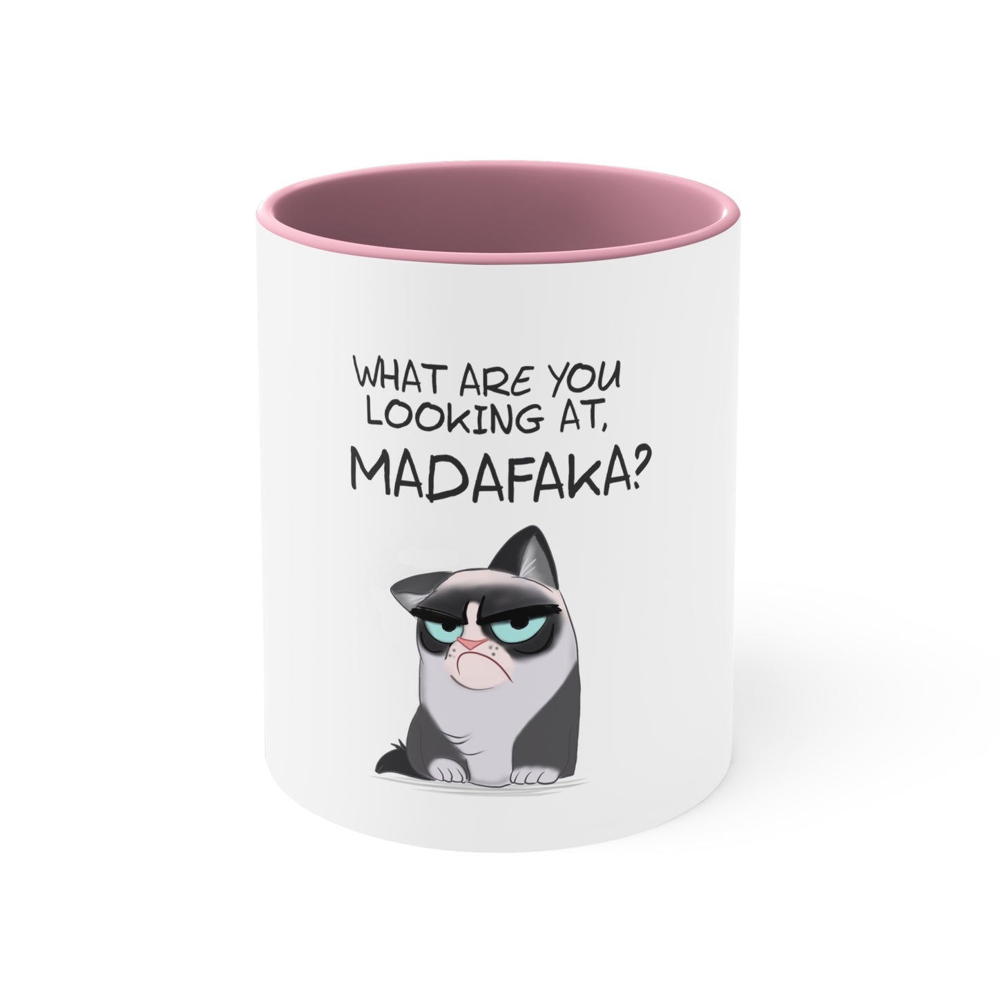 What you're looking at, Madafaka? Accent Coffee Mug, 11oz