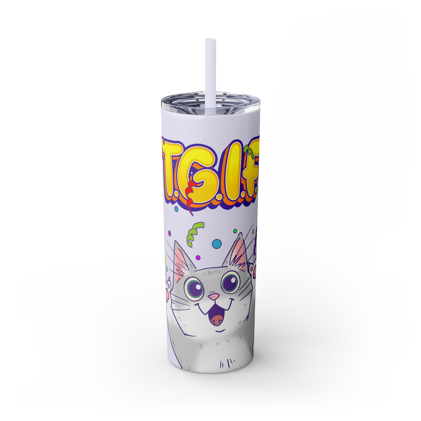 TGIF - Skinny Tumbler with Straw, 20oz