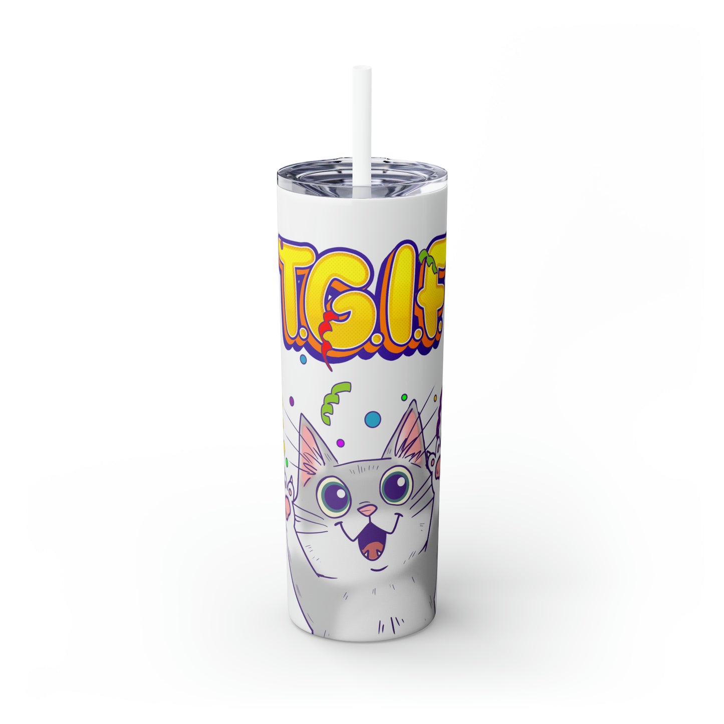 TGIF - Skinny Tumbler with Straw, 20oz