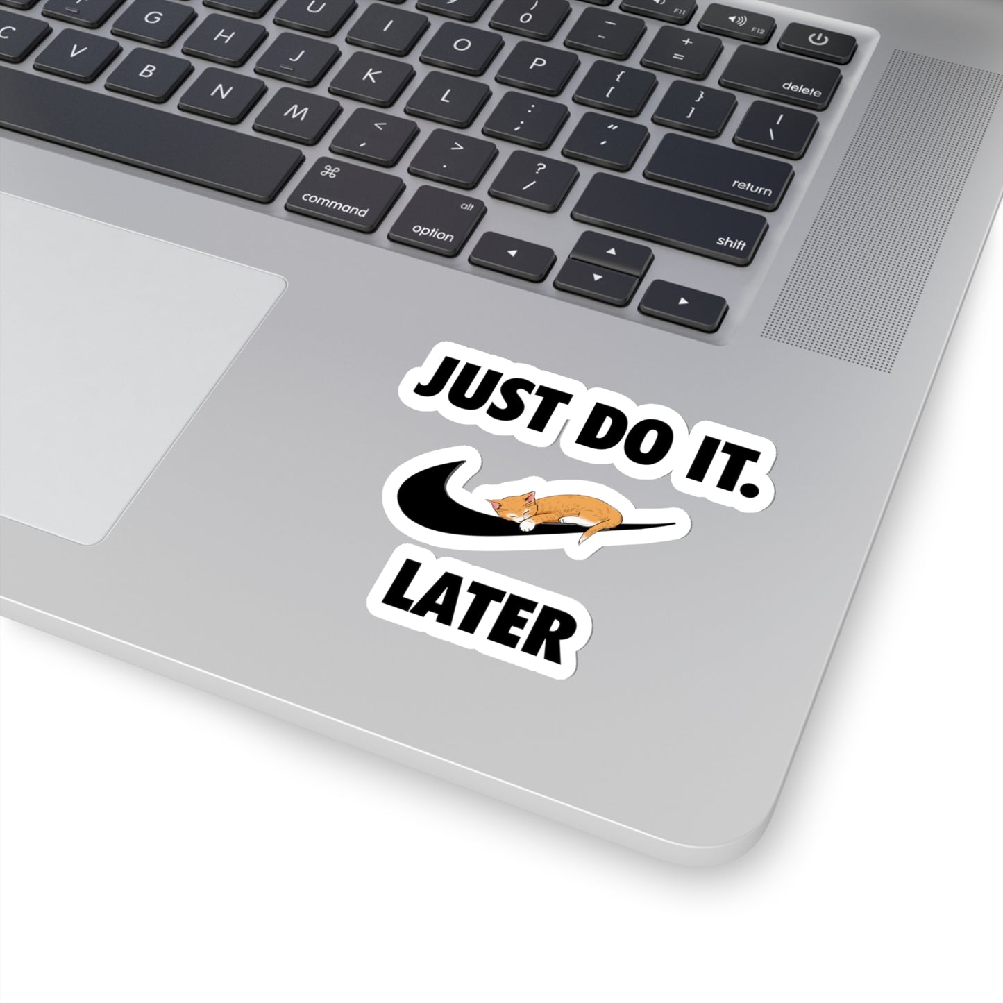 Just do it later - Kiss-Cut Stickers